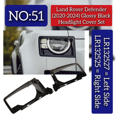Glossy Black Headlight Cover Left LR132527 & Right LR132525 Compatible With Land Rover Defender (2020-2024) Tag No.51