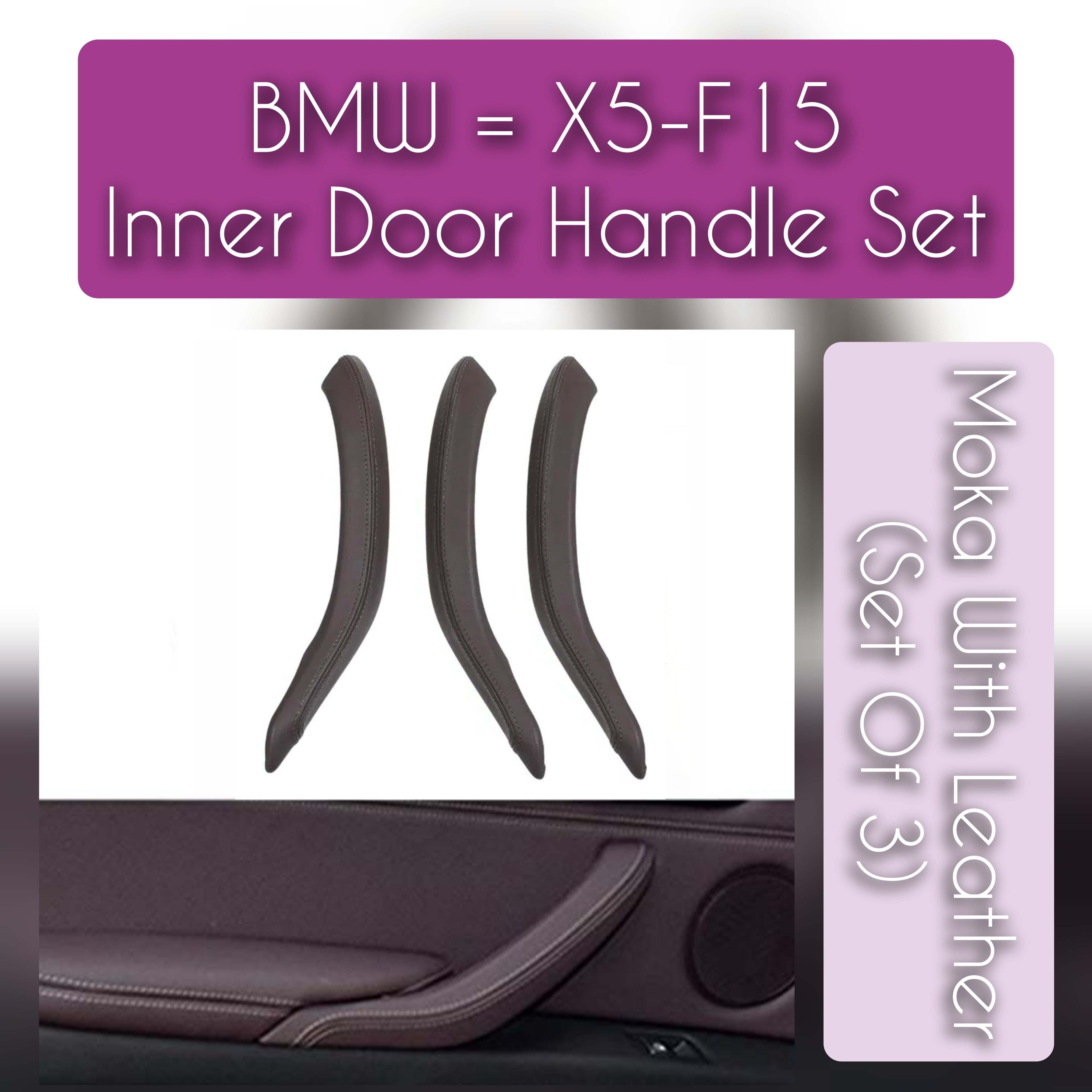 BMW X5 F15 leather inner door handle set – 3-piece handle upgrade for 2013–2018 models with OEM fit and luxury finish