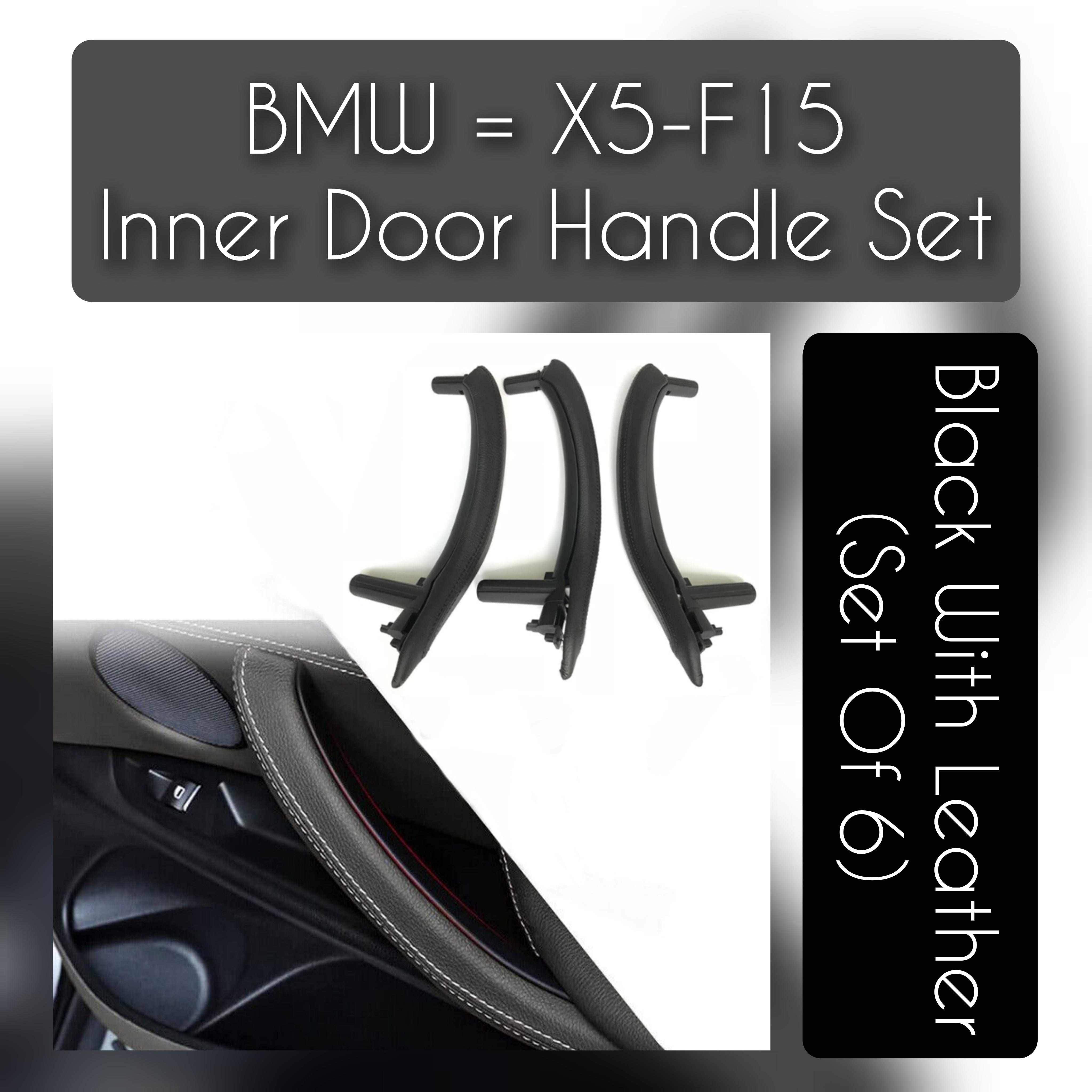 BMW X5 F15 inner door handle set with leather – 6-piece interior upgrade for 2013–2018 models, luxury replacement with OEM fit and finish
