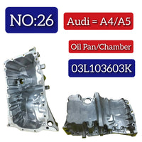 Oil Pan 03L103603k Compatible With AUDI A4 B8 (8K2) | A4 / S4 A6 C7 (4G2, 4GC) | A6 / S6 Q5 (8RB) Tag no.26