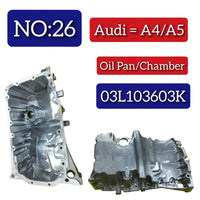 Oil Pan 03L103603k Compatible With AUDI A4 B8 (8K2) | A4 / S4 A6 C7 (4G2, 4GC) | A6 / S6 Q5 (8RB) Tag no.26