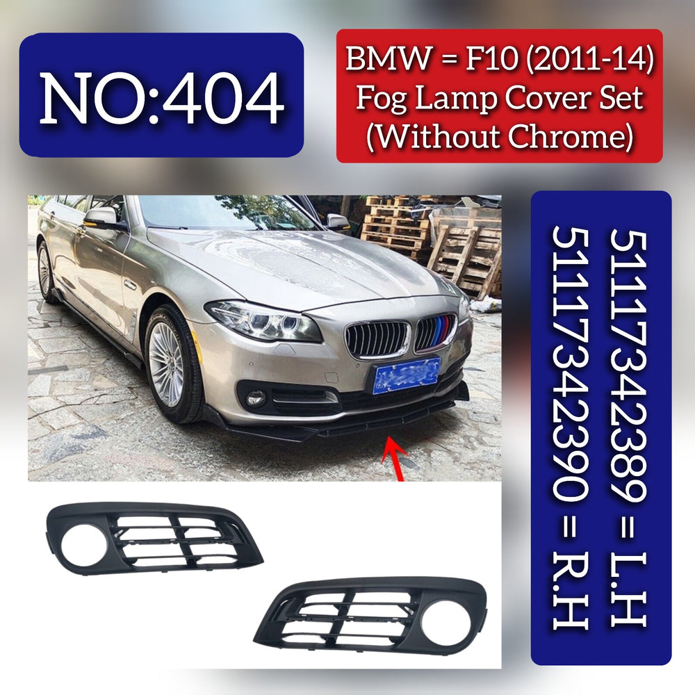Fog Lamp Cover Set (Without Chrome) Left 51117342389 Right 51117342390 Compatible With BMW F10 (2011-14) Tag No.404