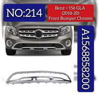 Front Bumper Lower Trim Chrome 1568858200 Compatible With MERCEDES-BENZ GLA-CLASS (X156) 2018-2020 Tag No.214