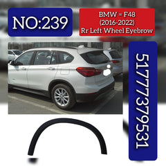 Rear Left Wheel Eyebrow 51777379531 Compatible With BMW F48 (2016-22) Tag No.239