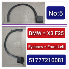 Front Left Wheel Arch (EYEBROW) 51777210081 Compatible With BMW X3 F25 (2009-2013) Tag-EY-05