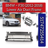 Lower Air Duct Frame 51747255414 Compatible With BMW 3 Series F30 (2012-2018)