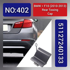 Rear Towing Cap 51127240133 Compatible With BMW (F10) (2010-2013) Tag No.402