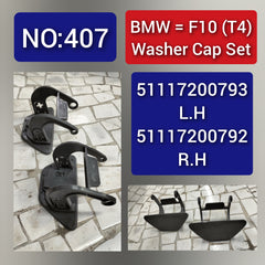 BMW = F10 (T4) Washer Cap Set.Ref No 51117200793 L.H, 51117200792 R.H Tag 407