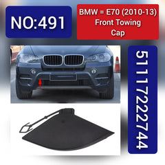 BMW = E70 (2010-13) Front Towing Cap.Ref No 51117222744 Tag 491