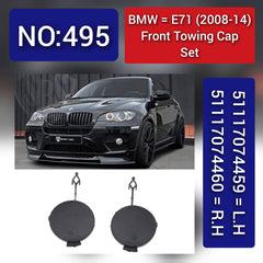 BMW = E71 (2008-14) Front Towing Cap Set.Ref No 51117074459 = L.H 51117074460 = R.H Tag 495