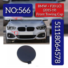 BMW = F20 LCI (2015-19) Front Towing Cap.Ref No 51118064578 Tag 566
