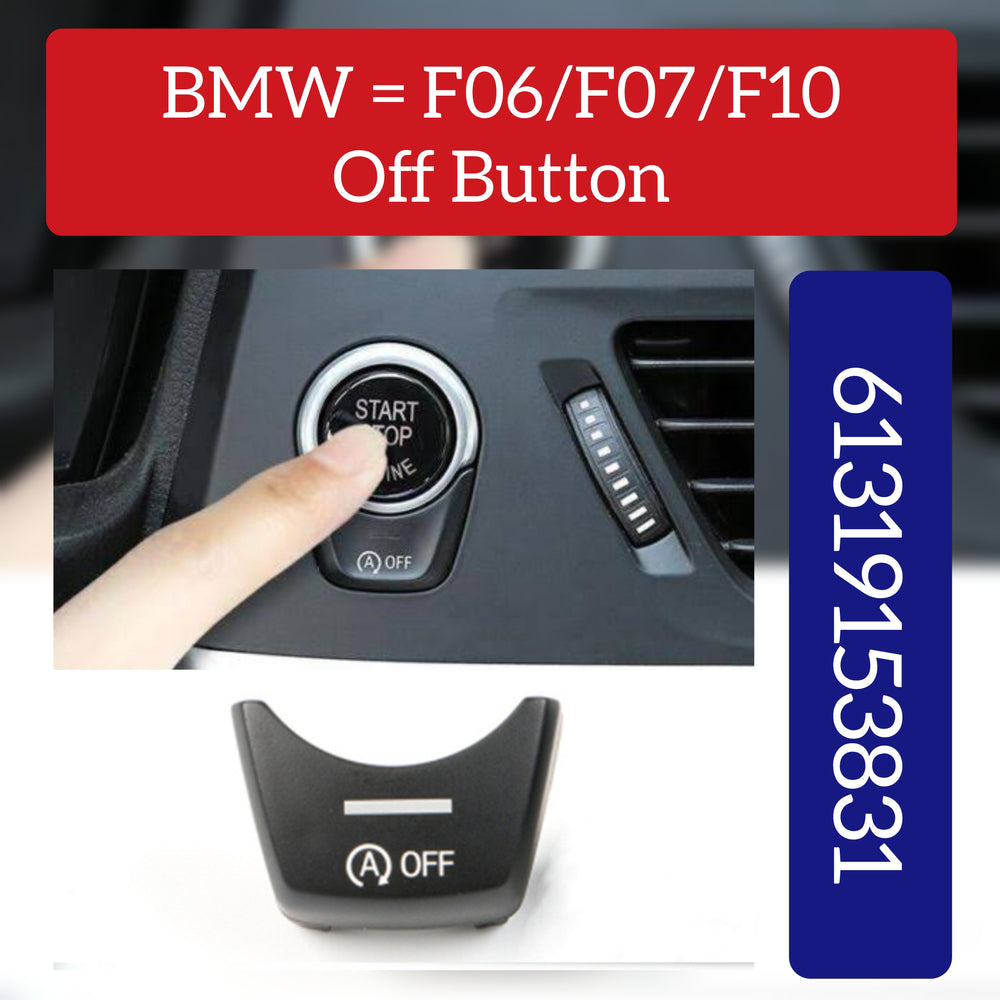 OFF Button Model A Black 61319153831-C-1 Compatible With BMW 1/2/3/4/5/6/7/X1/X2/X3/X4/X5/X6 F Series