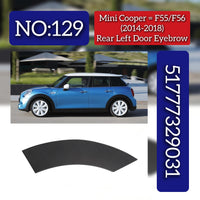 Wheel Eyebrow On The Door Left 51777329031 Compatible With MINI (F55) | MINI / COOPER Tag No.129