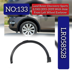 Front Wheel Eyebrow With Hole Left LR058528 Compatible With Land Rover Discovery Sport - L550 (2015-2019) Tag No. 133