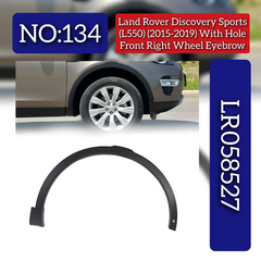 Front Wheel Eyebrow With Hole Right LR058527 Compatible With Land Rover Discovery Sport - L550 (2015-2019) Tag No. 134