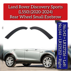 Rear Wheel Eyebrow Right LR121212 & Left LR127216 Compatible With Land Rover Discovery Sport - L550 (2015-2019) Tag No.143 & 144