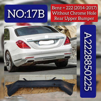 Rear Upper Bumper A2228850225 Compatible With MERCEDES-BENZ S-CLASS (W222) 2013-2017 No :- 17B