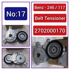 Belt Tensioner With Pulley 2702000170 2702000070 2702000370 Compatible With MERCEDES-BENZ A-CLASS (W176) & B-CLASS Sports Tourer (W246, W242) & CLA Coupe (C117) & GLA-CLASS (X156) Tag no : 17