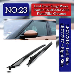 Front Piller Chrome Left LR077218 & Right LR077217 Compatible With Land Rover Range Rover Evoque - L538 (2012-2018) Tag No.23