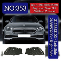 Fog Lamp Cover Left 2138853103 Right 2138853203 A2138853103 Compatible With MERCEDES-BENZ E-CLASS (W213) (2020-2024) Tag No.353