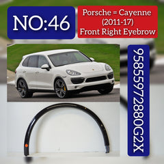 Front Right Eyebrow 95855972880G2X Compatible With Porsche Cayenne (2011-2017) Tag No.46