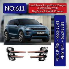 Fog Lamp Cover With Chrome Right LR114728 & Left LR114729 Compatible With Land Rover Range Rover Evoque - L538 (2020-2024) Tag No.611 (2020-2024)
