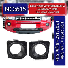 Fog Lamp Cover Right LR022187 & Left LR021951 Compatible With Land Rover 2/ Free Lander 2 - L359 (2009-2015) Tag No.615