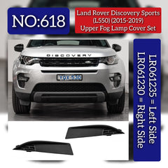 Upper Fog Lamp Cover Right LR061230 & Left LR061235 Compatible With Land Rover Discovery Sport - L550 (2015-2019) Tag No.618