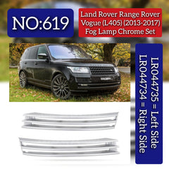 Fog Lamp Chrome Right LR044734 & Left LR044735 Compatible With Land Rover Range Rover Vogue - L405 (2013-2017) Tag No.619