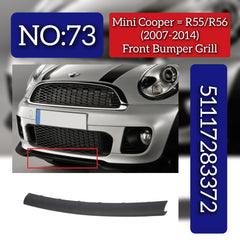 Front Bumper Grill 51117283372 Compatible With Mini Cooper (R55/R56) (2007-2014) Tag No.73
