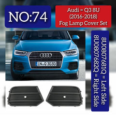 Fog Lamp Cover Left 8U0807681Q & Right 8U0807682Q Compatible With AUDI Q3 (8UB&8UG) (2016-2018) Tag No. 74