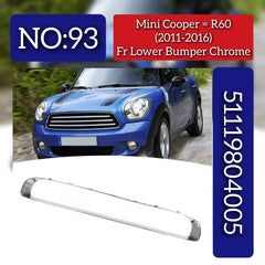 Front Lower Bumper Chrome 51119804005 Compatible With Mini Cooper (R60) (2011-2016) Tag No.93