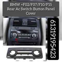 Rear Ac Switch Button Panel Cover 61319195423 Compatible with BMW & 7 SERIES F02 2009-2016 & BMW 5 Series F07