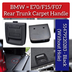 Rear Trunk Carpet Handle Black (Without Hole) 51479120283 9120283 BMW X5 & (E70) X6 (E71, E72)