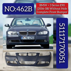 Front Bumper Without Hole 51117170051 Compatible With BMW BMW 3 SERIES E90 2006-2012 Tag No.462B