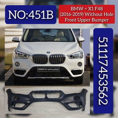 Front Upper Bumper Without Hole 51117453562 Compatible With BMW X1 F48 (2016-19) Tag No.451B