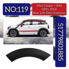 Rear Left Wheel Arch (EYEBROW ) 51779801885 Compatible With MINI COUNTRYMAN (R60) | Tag No.119