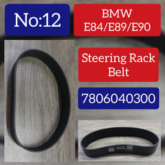 Steering Rack Belt 7806040300 Compatible With BMW X1 E84 & Z4 E89 & 3-Series E90 Tag-12.