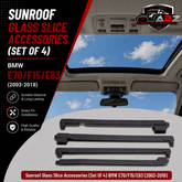 Sunroof Glass Slice Accessories (Set Of 4) Compatible With BMW E70/F15/E83