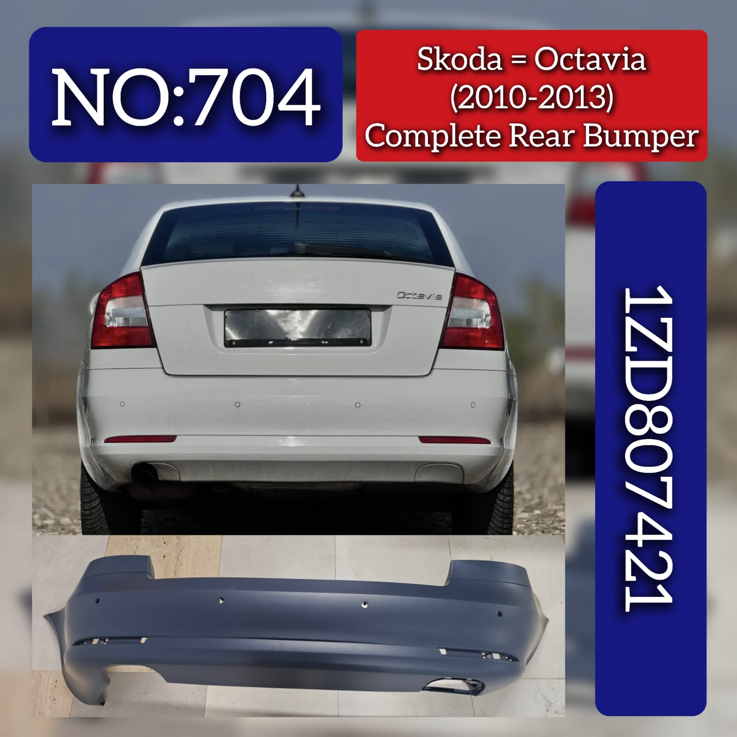 Complete Rear Bumper 1ZD807421 Compatible With Skoda Octavia (2010-2013) Tag No.704