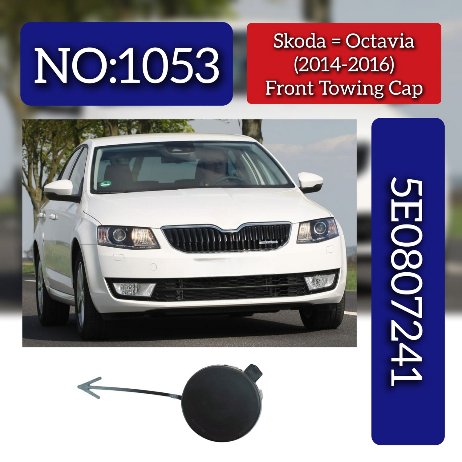 Front Towing Cap 5E0807241 Compatible With Skoda Octavia (2014-2016) Tag No.1053