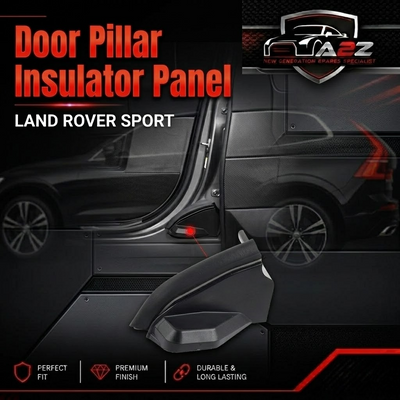 Door Pillar Insulator Panel Left LR045221 & Right LR045220 Compatible With LAND ROVER SPORT
