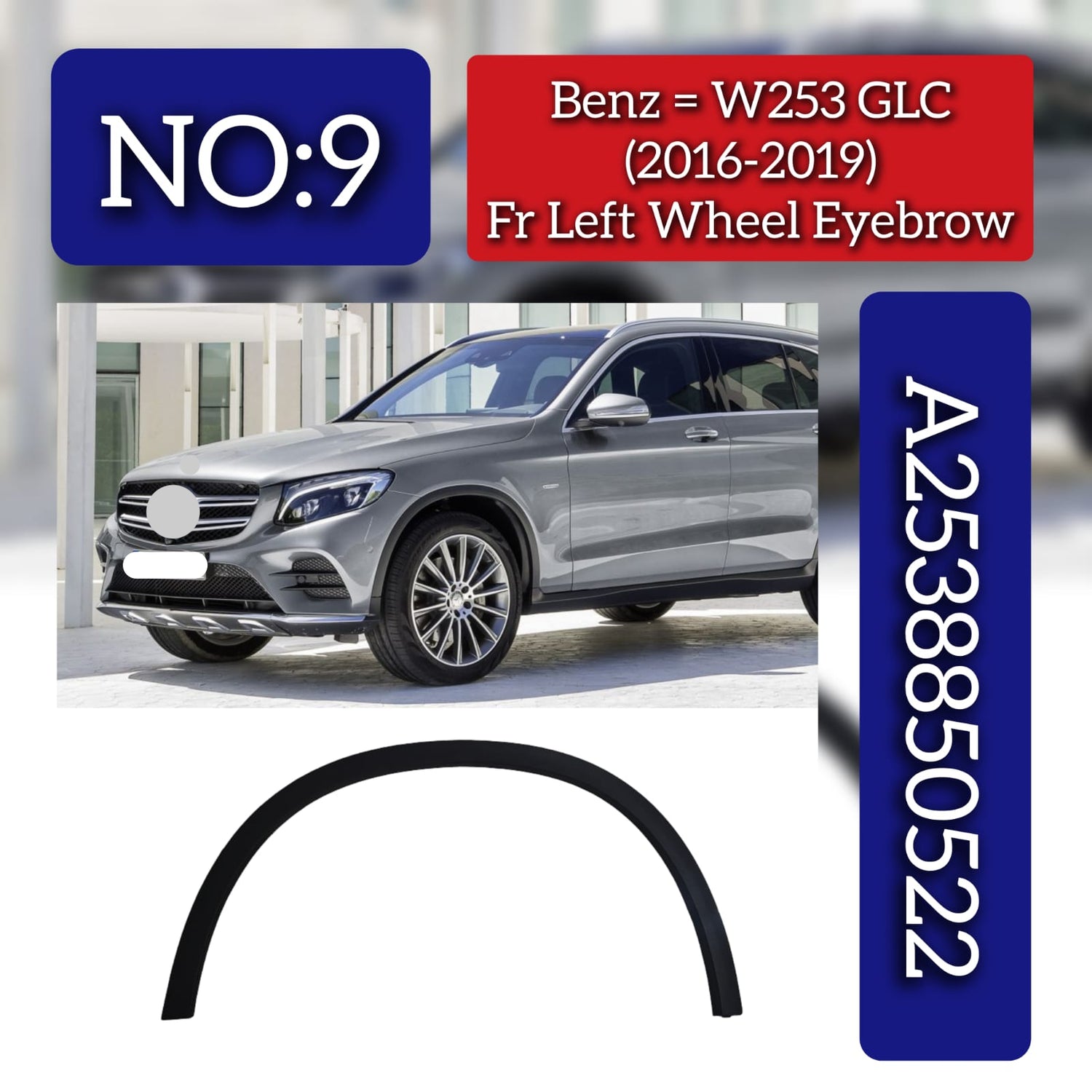 Front Left Wheel Arch (EYEBROW) 2538850522 A2538850522 Compatible With MERCEDES BENZ GLC X253 2016-2018 Tag-EY-09