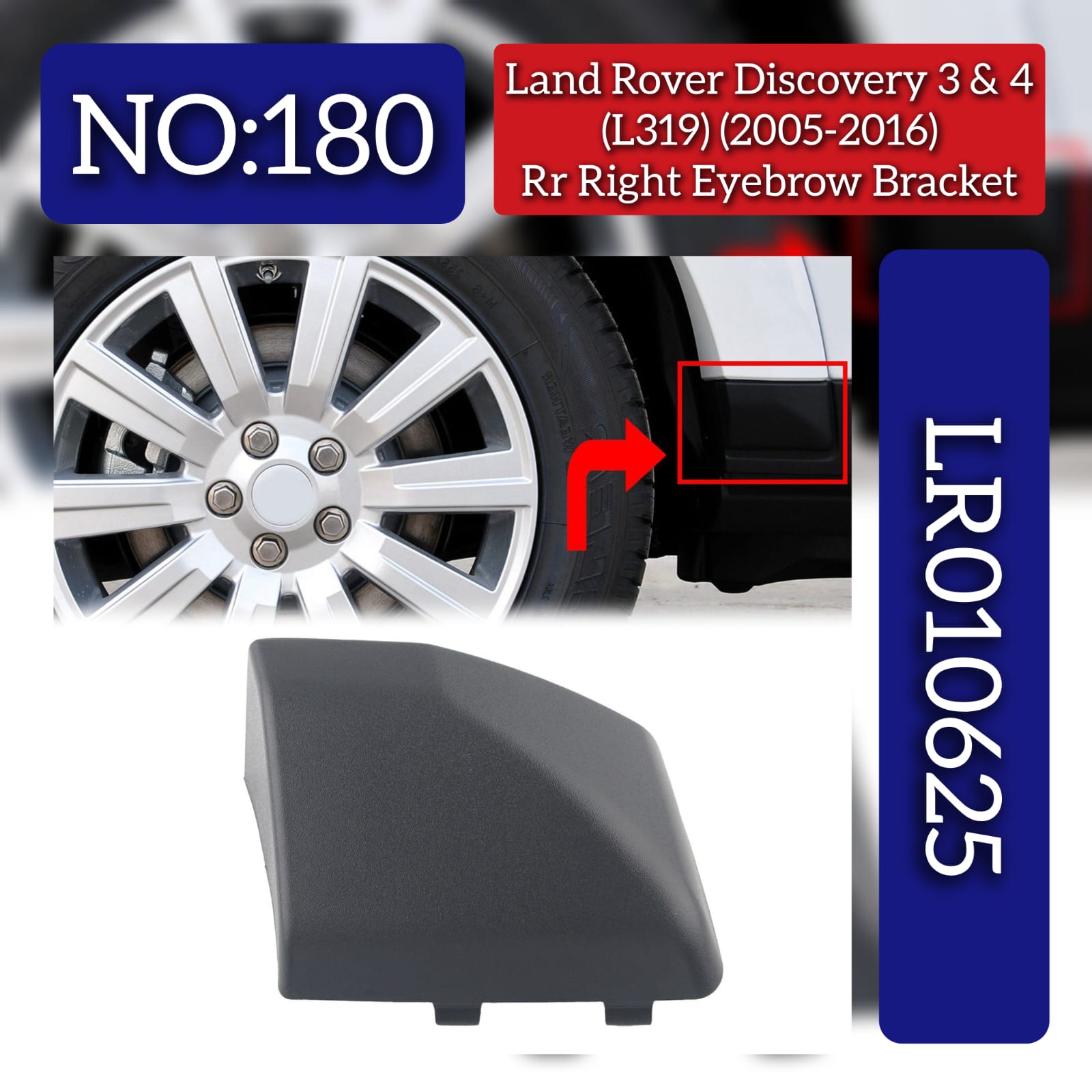 Rear Right Eyebrow Bracket LR010625 Compatible With Land Rover Discovery (L319) (2005-2016) Tag No.180