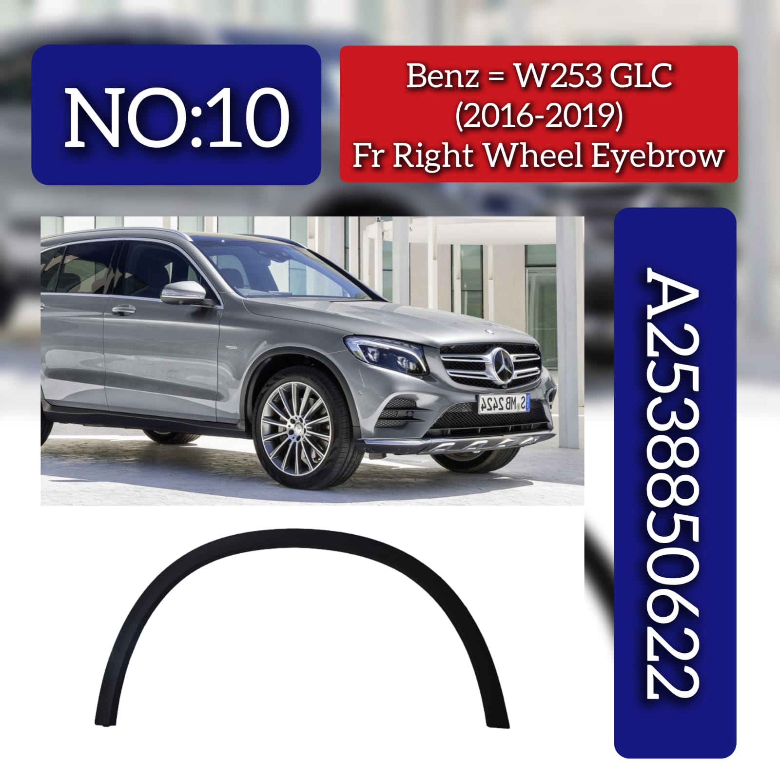 Front Right Wheel Arch (EYEBROW) 2538850622 A2538850622 Compatible With MERCEDES BENZ GLC X253 2016-2018 Tag-EY-10