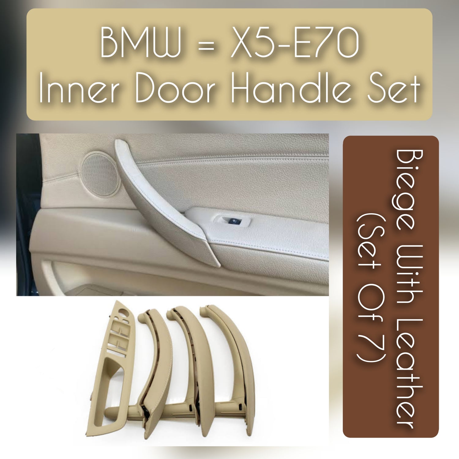 BMW X5 E70 leather inner door handle set – 7-piece interior upgrade for 2007–2013 models with premium finish and OEM fit

