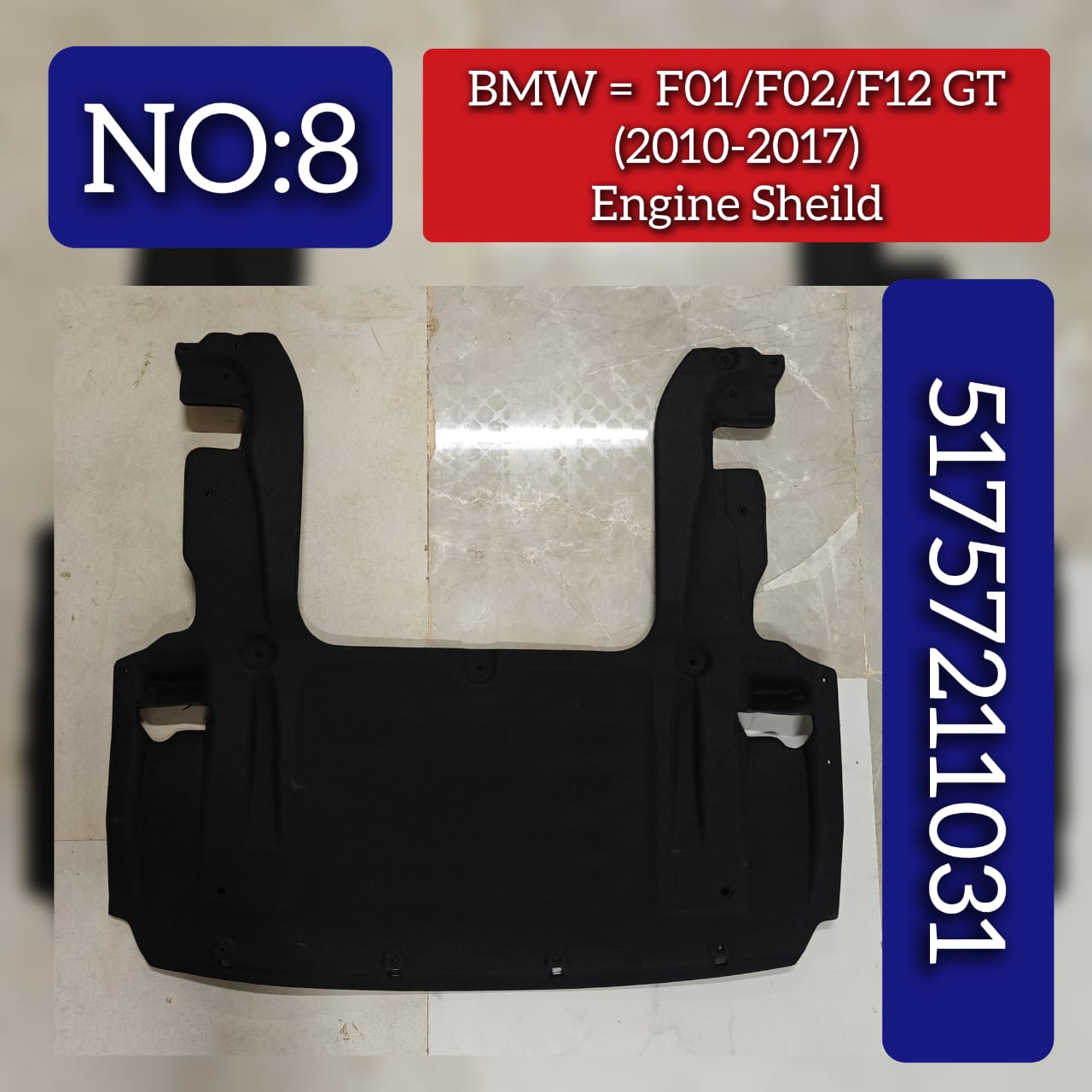 Engine Sheild 51757211031 Compatible With BMW F01/F02/F12 GT (2010-2017) Tag No.8
