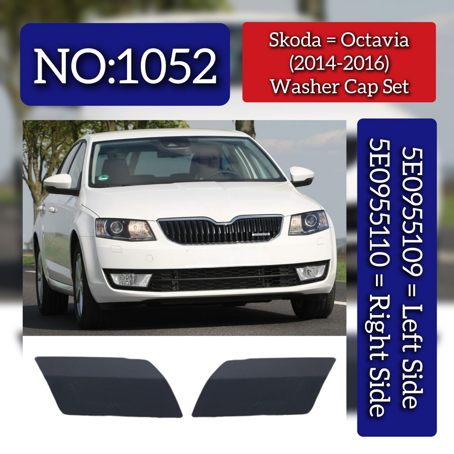 Washer Cap Set Left 5E0955109 & Right 5E0955110 Compatibe With Skoda Octavia (2014-2016) Tag No.1052