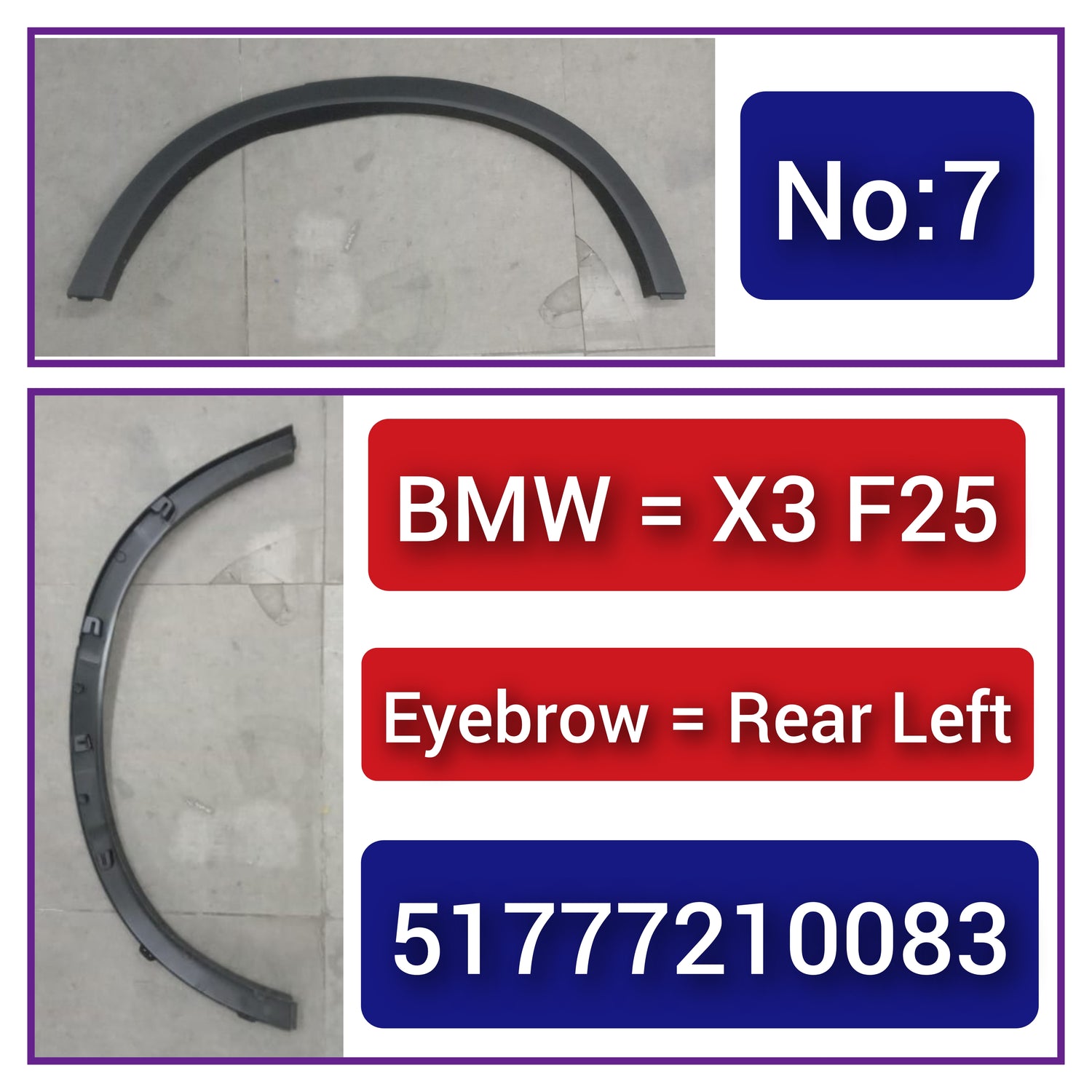 Rear Left  Wheel Arch (EYEBROW) 51777210083 Compatible With BMW X3 F25 Tag-EY-07