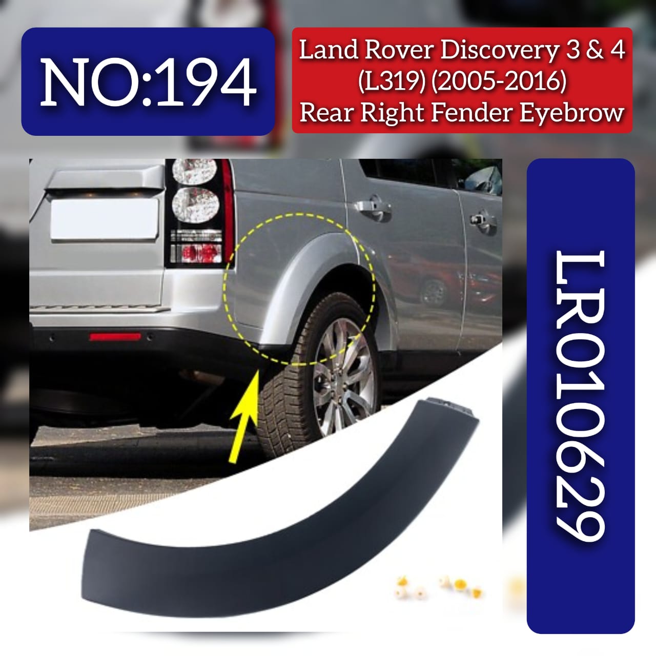 Rear Right Fender Eyebrow LR010629 Compatible With Land Rover Discovery (L319) (2005-2016) Tag No.194